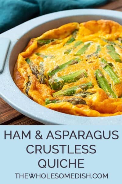 Ham and Asparagus Crustless Quiche - The Wholesome Dish
