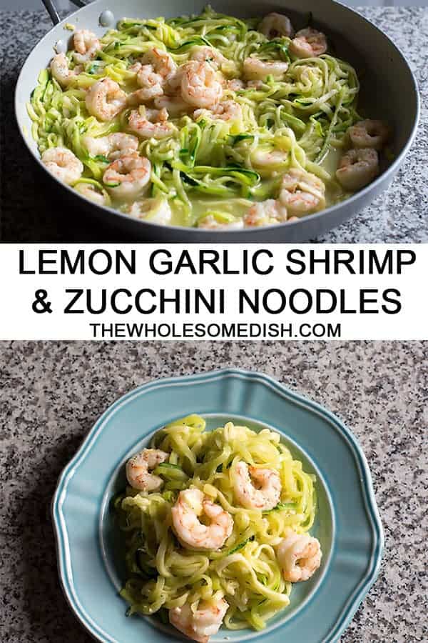 Lemon Garlic Shrimp and Zucchini Noodles  Zoodles  The Wholesome Dish