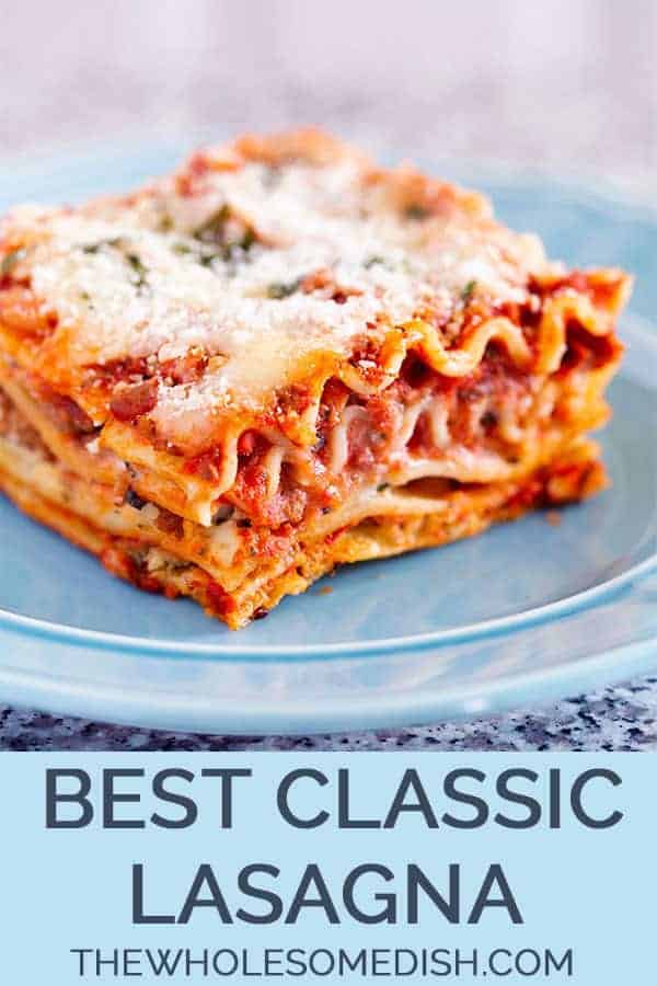 The Best Classic Lasagna - The Wholesome Dish