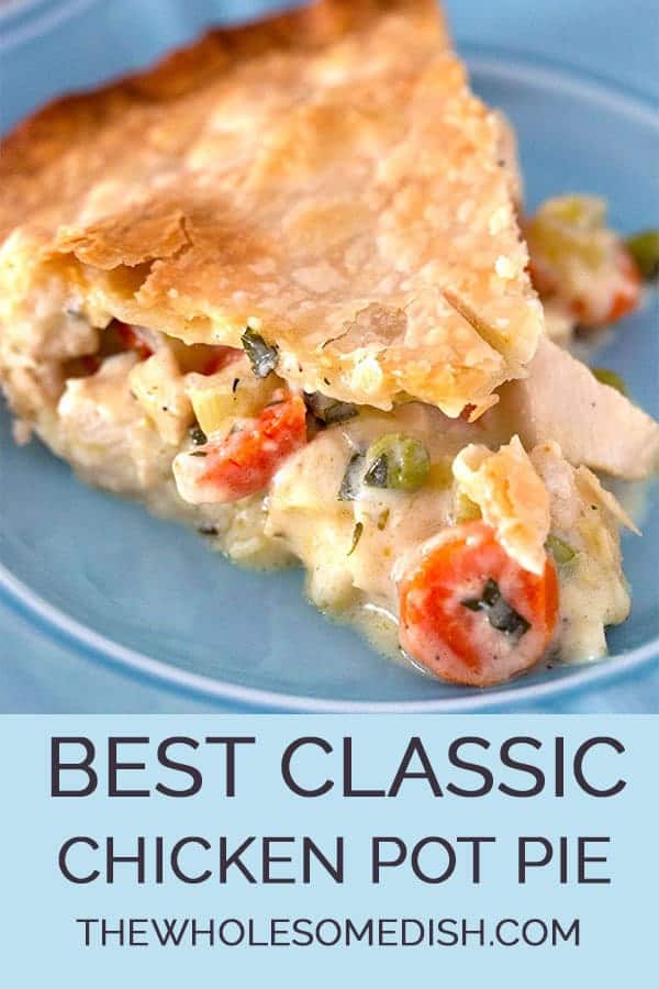 The Best Classic Chicken Pot Pie The Wholesome Dish