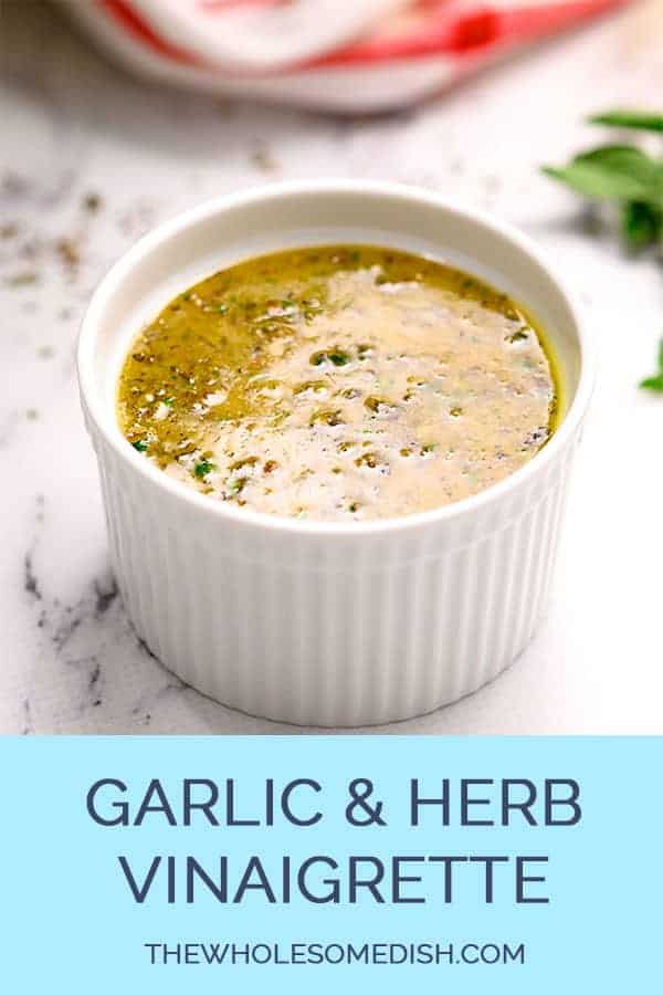 Garlic And Herb Vinaigrette Dressing - The Wholesome Dish